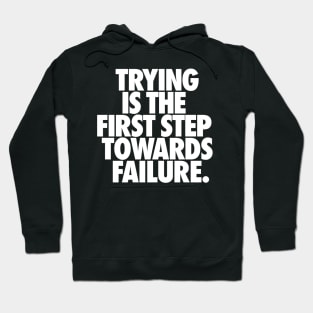 Demotivational quote. Trying.... Hoodie